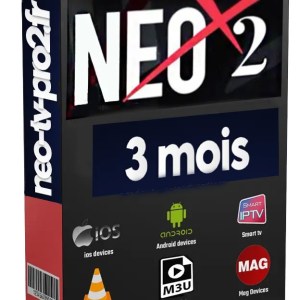 Abonnement NEOX2 3 mois – IPTV HD & 4K