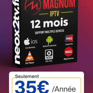 Abonnement MAGNUM OTT IPTV 4k FULL HD 12 Mois